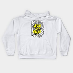 see the good doodle art Kids Hoodie